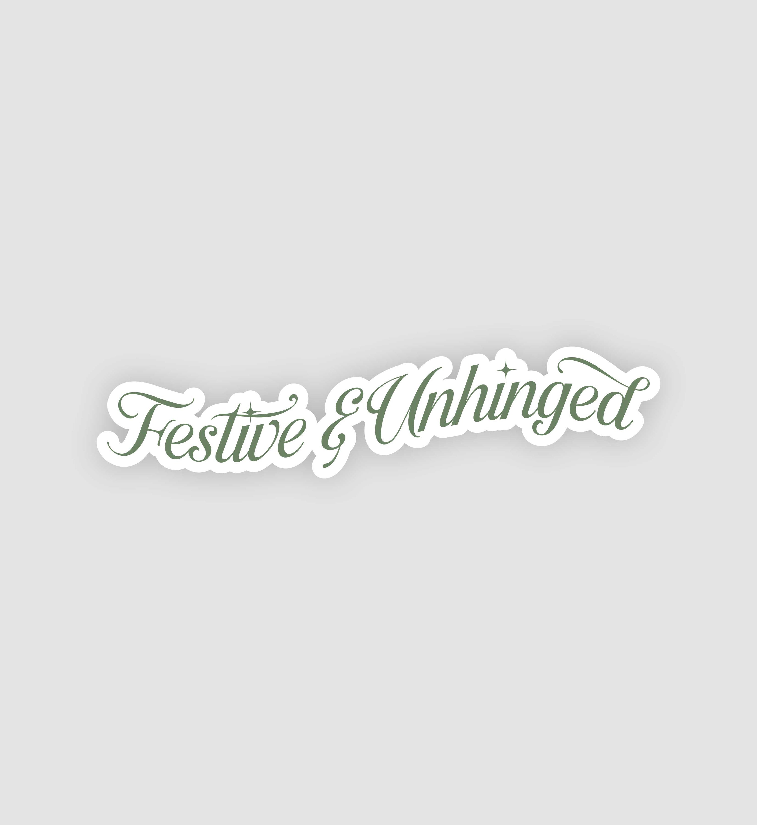 Festive & Unhinged Sticker
