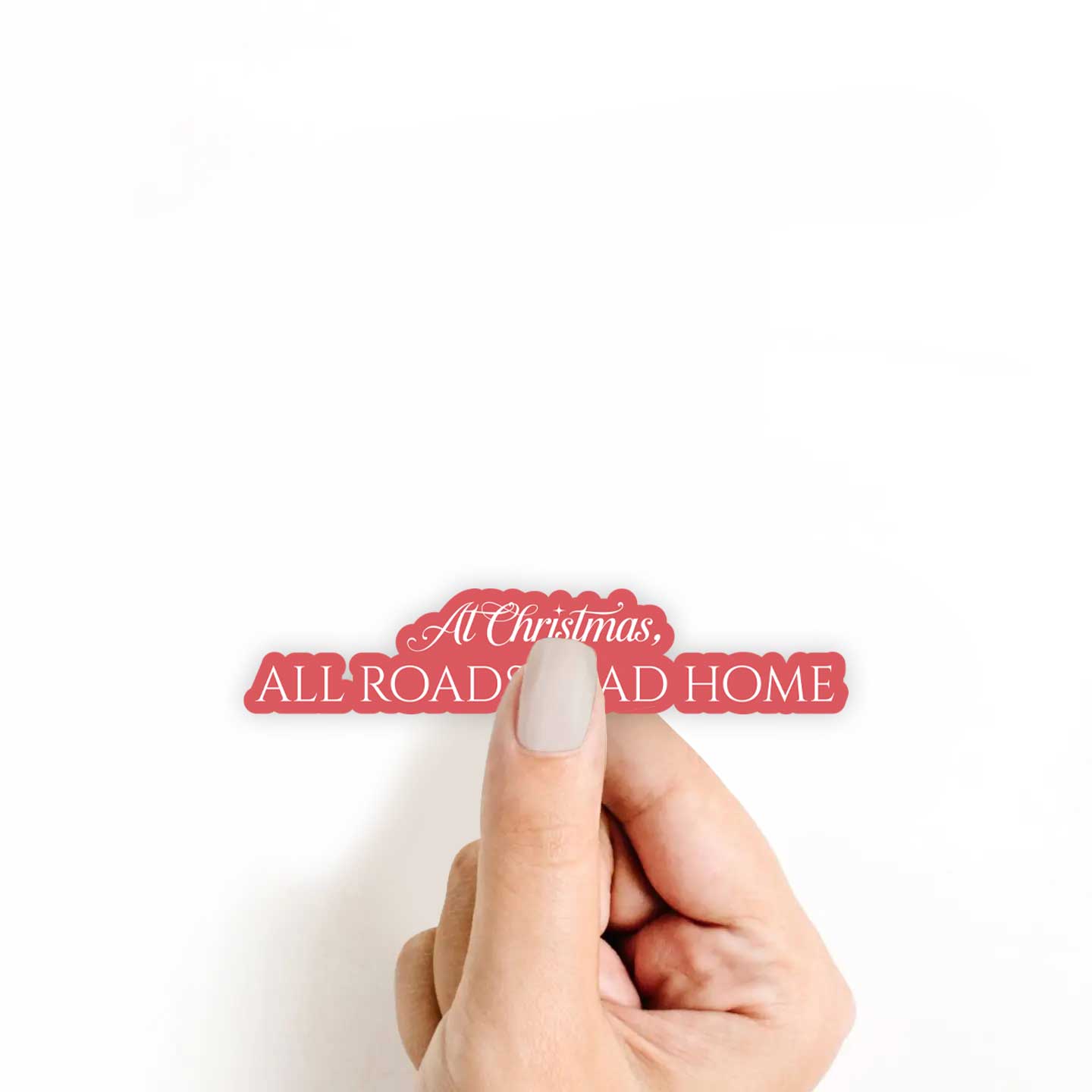 At Christmas, All Roads Lead Home Sticker
