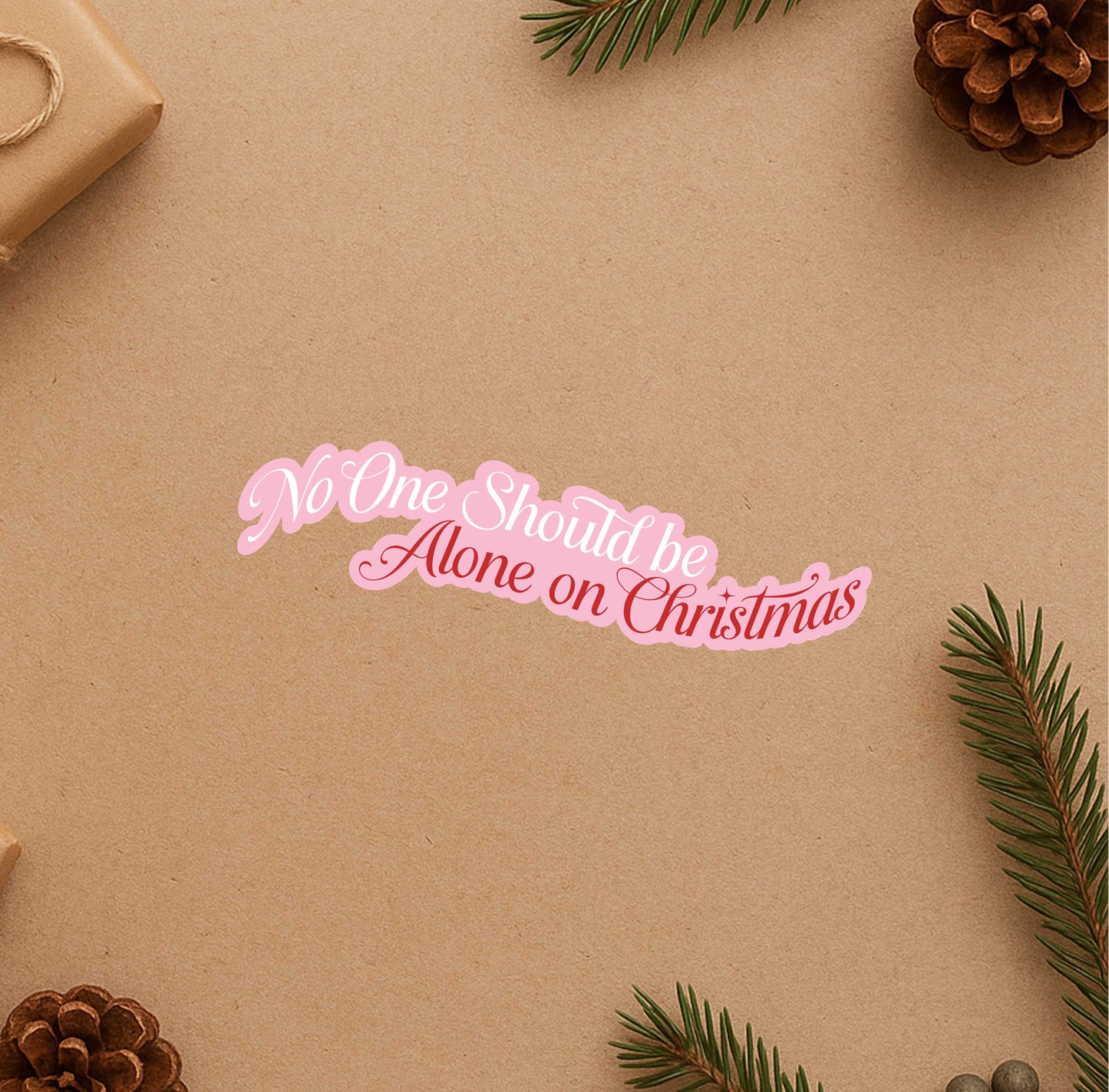 No One Should Be Alone On Christmas Sticker