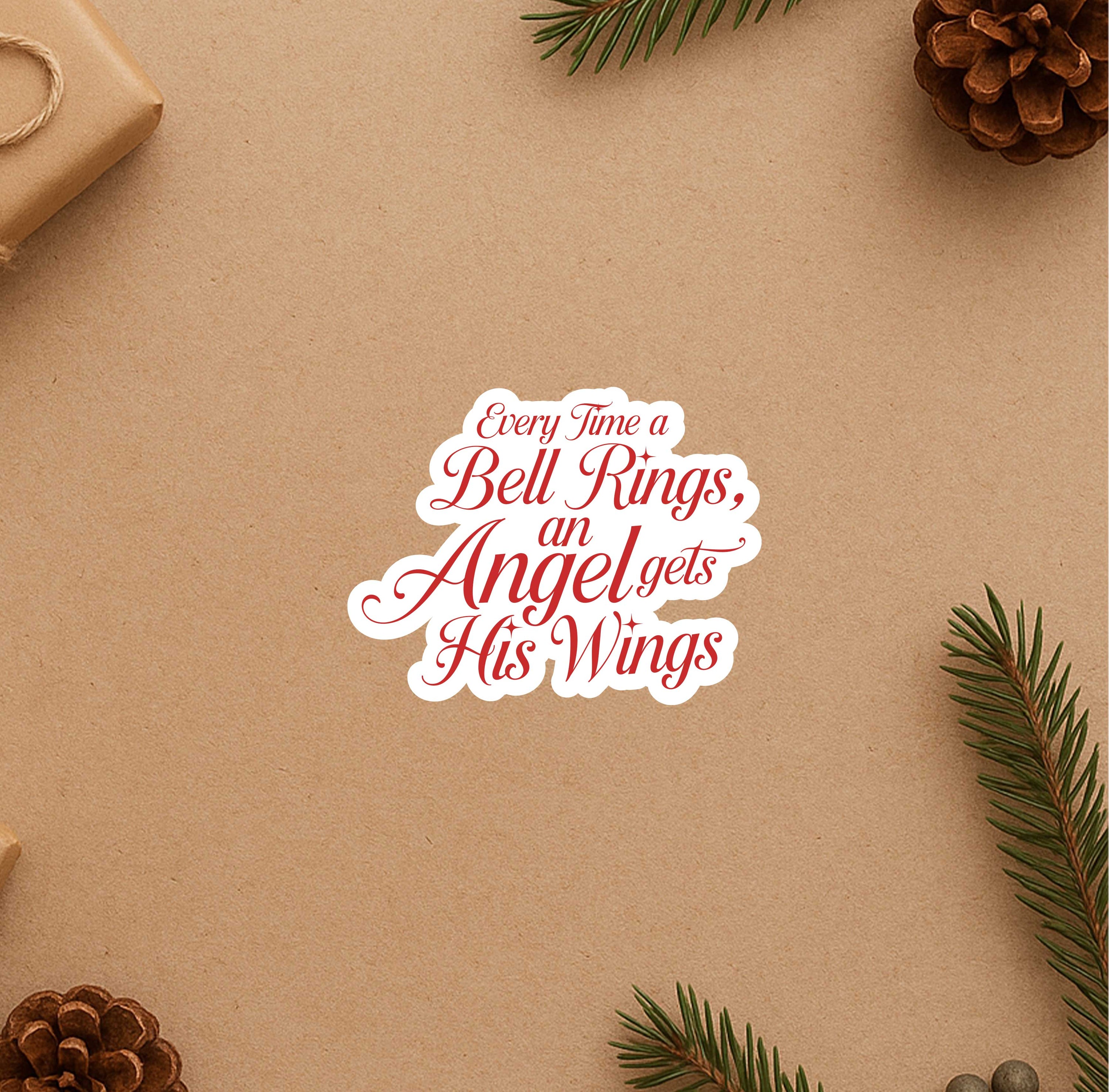Every Time A Bell Rings, An Angel Gets His Wings Sticker