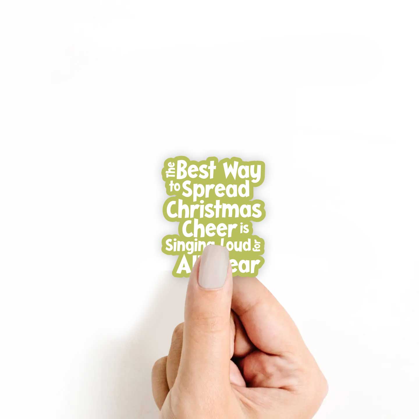 The Best Way To Spread Christmas Cheer Sticker