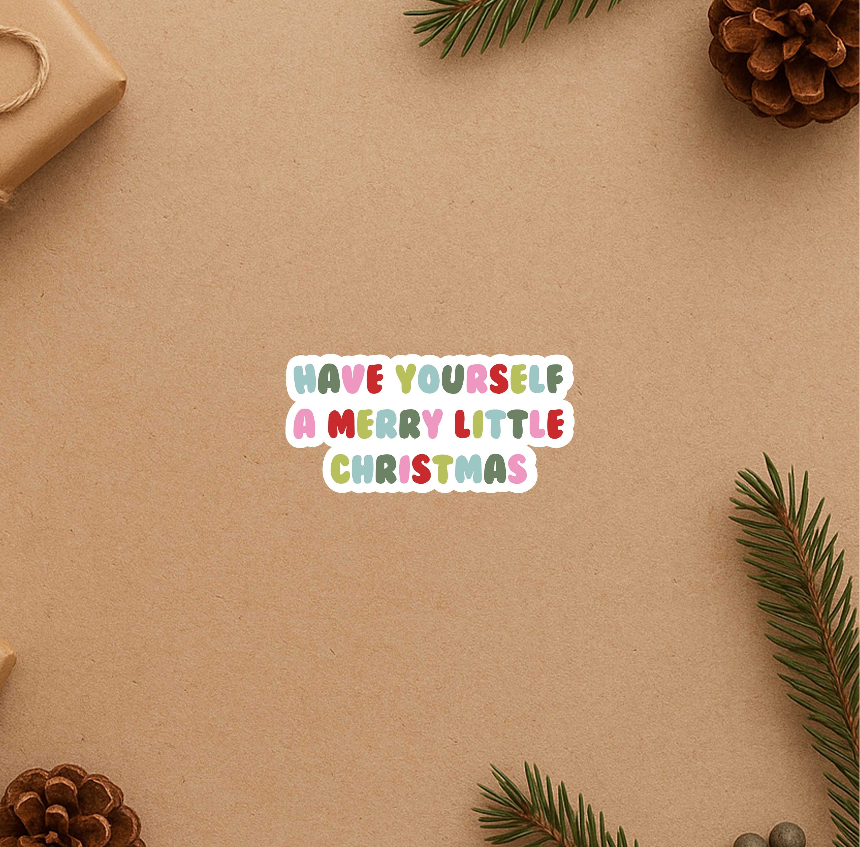 Have Yourself A Merry Little Christmas Sticker