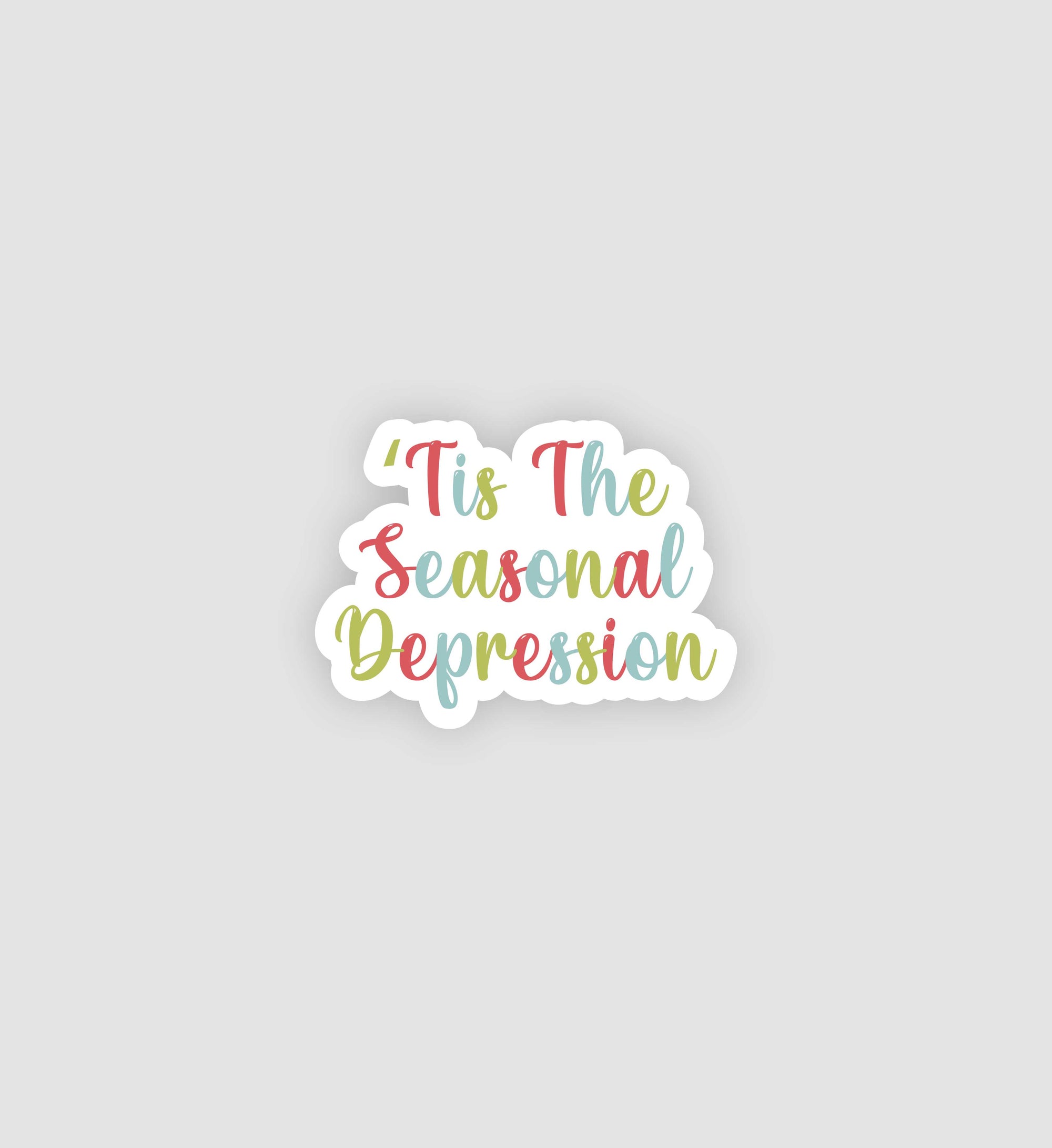 'Tis The Seasonal Depression Sticker
