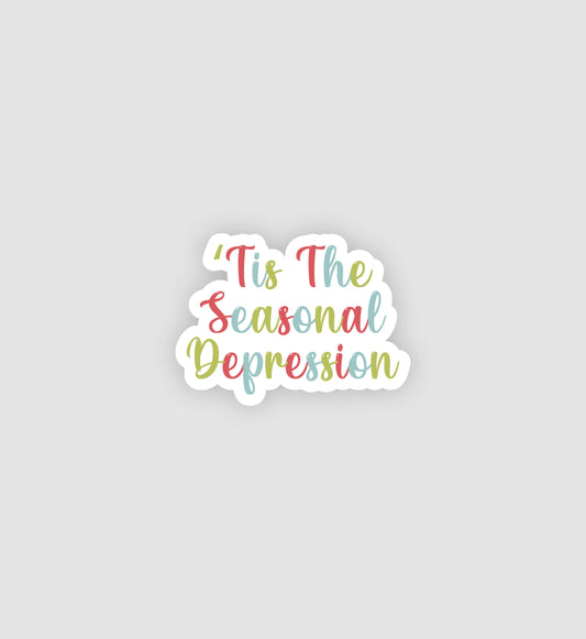 'Tis The Seasonal Depression Sticker