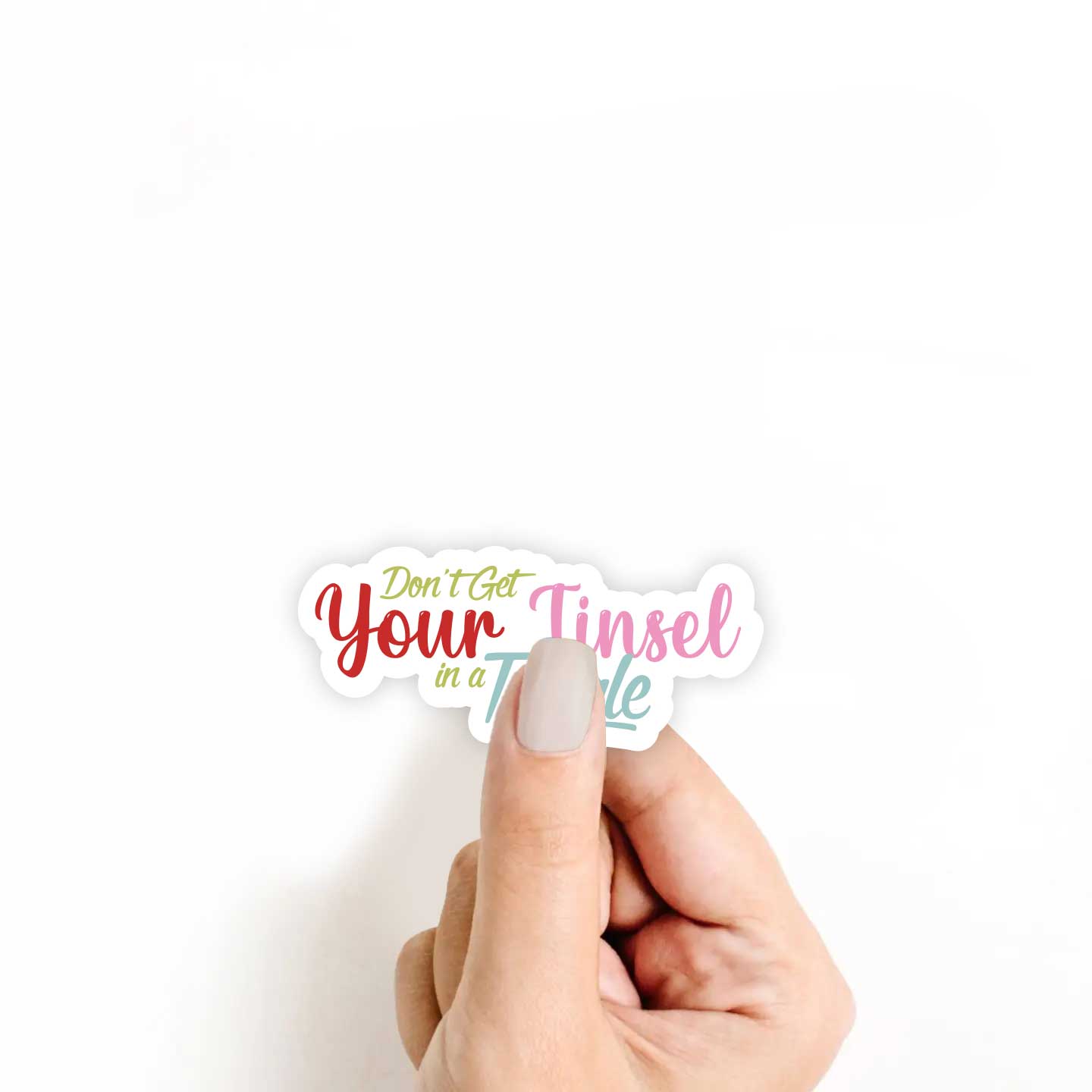 Don't Get Your Tinsel In A Tangle Sticker