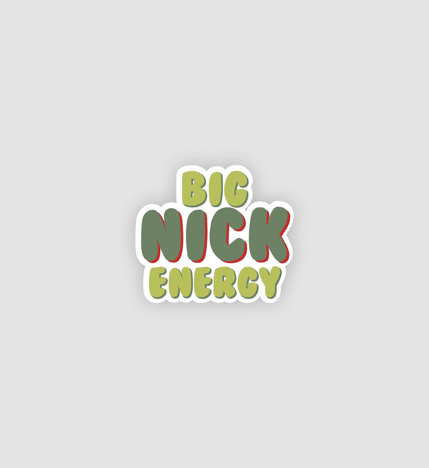 Big Nick Energy Sticker