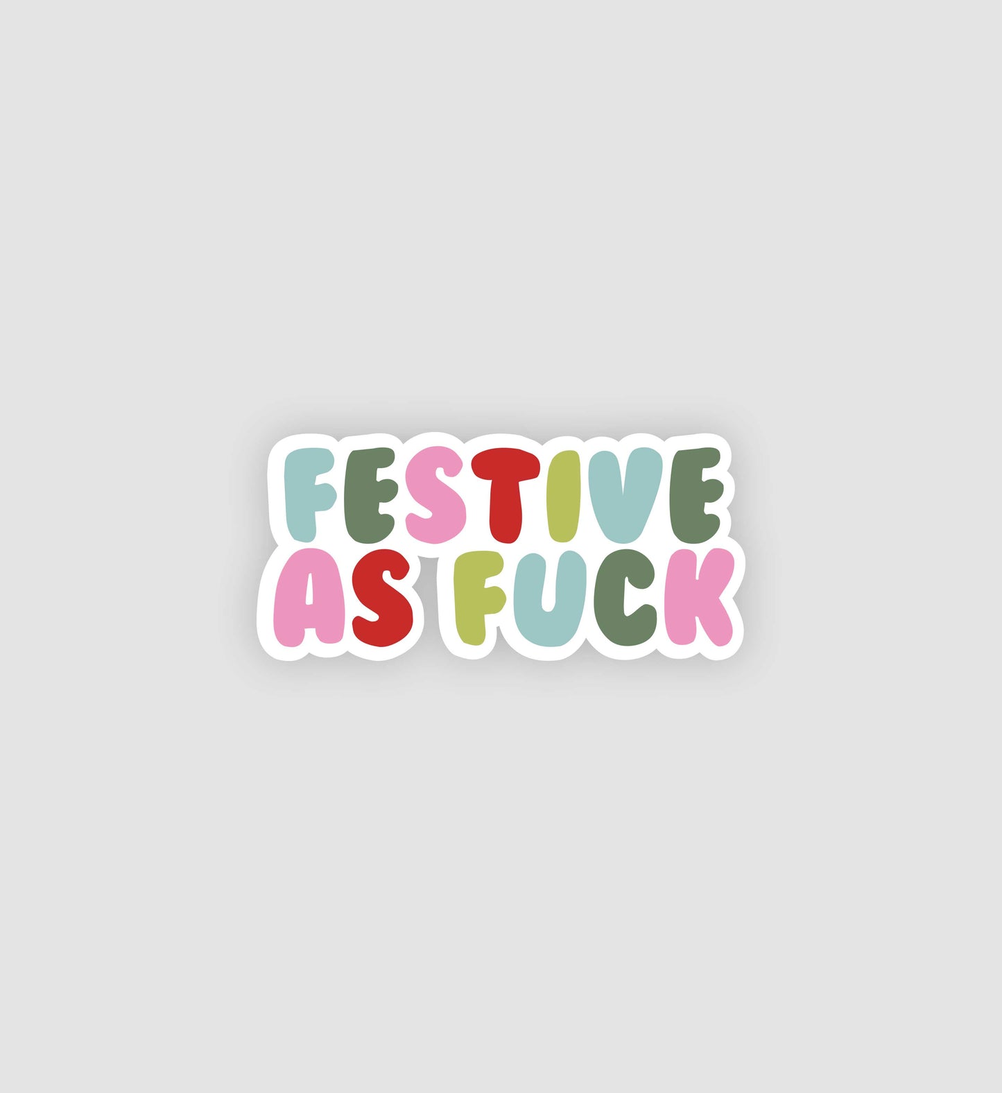 Festive As F*ck Sticker